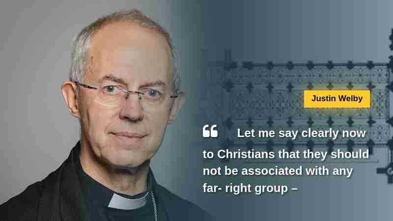 Justin Welby says Let me say clearly now to Christians that they should not be associated with any far-right group – because those groups are unchristian via www.newschainonline.com, tags: und - CC